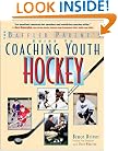 The Baffled Parent's Guide to Coaching Youth Hockey (Baffled Parent's Guides)