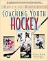 Coaching Youth Hockey (Baffled Parent's Guides)
