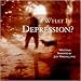 What is Depression?