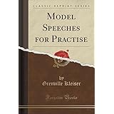 model speeches for practise classic reprint