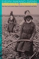 Unequal Freedom: How Race and Gender Shaped American Citizenship and Labor