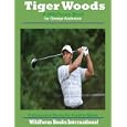 Tiger Woods: A WikiFocus Book (WikiFocus Book Series)'