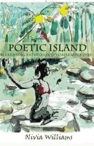Poetic Island: Refreshing Expressions From Waitikubuli Poetic Island: Refreshing Expressions From Waitikubuli