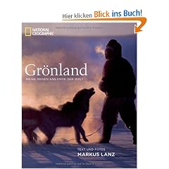 Gr�nland: Meine Reisen ans Ende der Welt