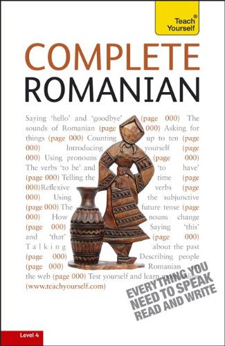 complete romanian a teach yourself guide teach yourself from beginner to intermediate level 4