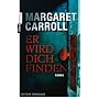 Er wird dich finden: Roman