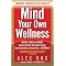 Mind Your Own Wellness by Alex Ong