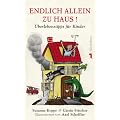 Endlich allein zu Haus: �berlebenstipps f�r Kinder