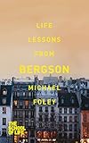 Life lessons from Bergson