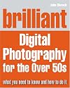 Brilliant Digital Photography for the Over 50's