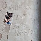 With Us Until You'Re Dead