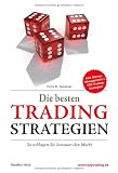 Die besten Tradingstrategien: So schlagen Sie konstant den Markt - Pierre M. Daeubner