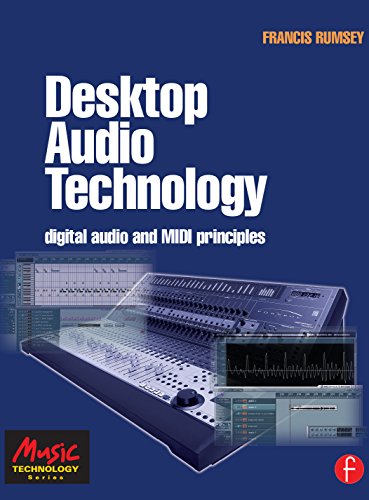 Desktop Audio Technology: Digital audio and MIDI principles (Music Technology)