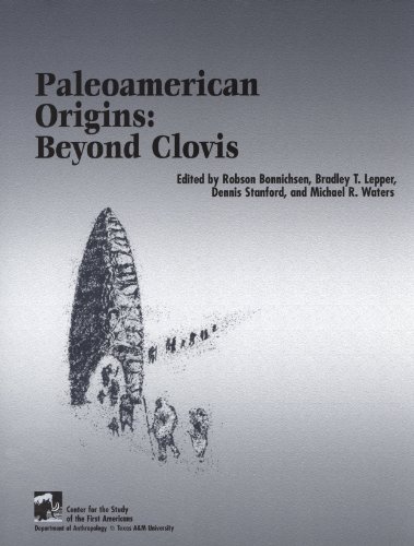 Paleoamerican Origins: Beyond Clovis (Peopling of the Americas Publications)