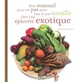 Petit manuel pour ne pas avoir l'air d'une nouille dans une �picerie exotique