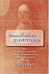 Masterless Mistresses: The New Orleans Ursulines and the Development of a New World Society, 1727-1834