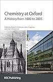 Chemistry at Oxford : a history from 1600 to 2005