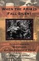 When the Ak-47s Fall Silent: Revolutionaries, Guerrillas, and the Dangers of Peace