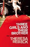 Three Girls and Their Brother: A Novel