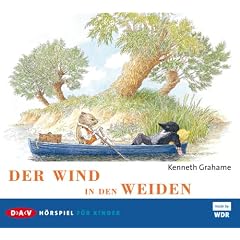 Der Wind in den Weiden: H�rspiel f�r Kinder