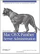 Essential Mac OS X Panther Server Administration