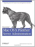 Essential Mac OS X Panther Server Administration