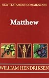 Gospel of Matthew (0801040663) by Hendricksen, William