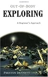 Out-Of-Body Exploring: A Beginner's Approach