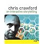 Chris Crawford on Interactive Storytelling (New Riders)