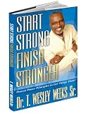 Start Strong, Finish Stronger: Proven Power Principles to Get Things Done (Originally $19.95 now discounted 30%)