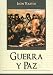 Guerra y Paz = War and Peace (Grandes Novelas (Tomo)) (Spanish Edition)