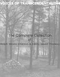 The Complete Works of Ralph Waldo Emerson & Henry David Thoreau - Active Table of Contents