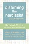 Disarming the Narcissist: Surviving a...