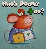 Who's poorly too?