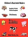 Children's Illustrated Modern English-Polish/Polish-English Dictionary (Polish Edition)