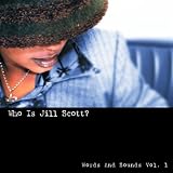 Who Is Jill Scott? (Words And Sounds Vol. 1)