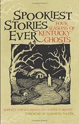 Spookiest stories ever : four seasons of Kentucky ghosts