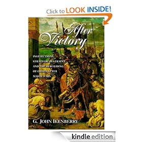 After Victory: Institutions, Strategic Restraint, and the Rebuilding of Order After Major Wars