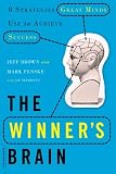 The Winner's Brain: 8 Strategies Great Minds Use to Achieve Success