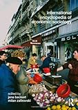 International encyclopedia of economic sociology
