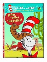 The cat in the hat knows a lot about that. / Miles and miles of reptiles