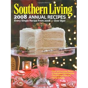 Southern Living 2008 Annual Recipes: Every Single Recipe from 2008
