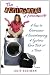 The Accidental Housewife: How to Overcome Housekeeping Hysteria One Task at a Time