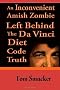 An Inconvenient Amish Zombie Left Behind the Da Vinci Diet Code Truth
