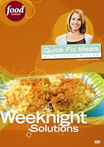 Quick Fix Meals with Robin Miller - Weeknight Solutions