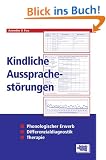 Kindliche Aussprachest�rungen: Phonologischer Erwerb - Differenzialdiagnostik - Therapie