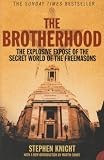 The Brotherhood: The Explosive Expose of the Secret World of the Freemasons