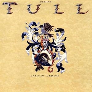 Jethro Tull -  Crest of a Knave