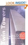 Twin Towers: The Life of New York City's World Trade Center