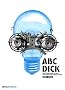 ABC-Dick : Nous vivons dans les mots d'un �crivain de science-fiction